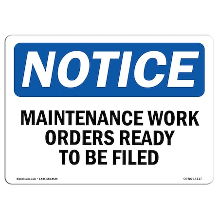 Signmission OSHA Notice, 3.5" Height, Maintenance Work Orders Ready To Be Filed Sign, 5" X 3.5", Landscape OS-NS-D-35-L-14117